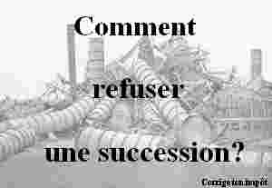Qui paie le notaire en cas de refus de succession ?